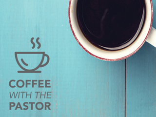 Join Rev. Susie for Coffee with the Pastor!